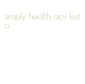 simply health acv keto