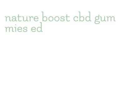 nature boost cbd gummies ed