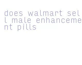 does walmart sell male enhancement pills