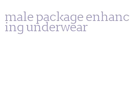 male package enhancing underwear