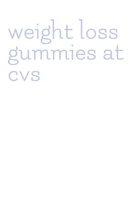 weight loss gummies at cvs