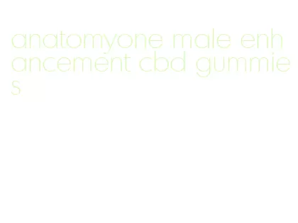 anatomyone male enhancement cbd gummies