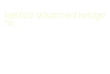 ketofast advanced ketogenic