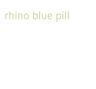 rhino blue pill