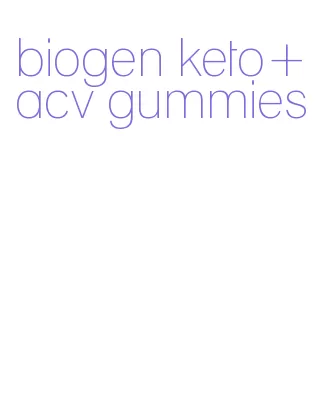 biogen keto+acv gummies