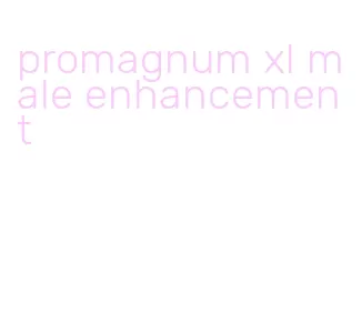 promagnum xl male enhancement