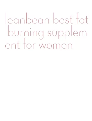 leanbean best fat burning supplement for women