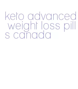 keto advanced weight loss pills canada