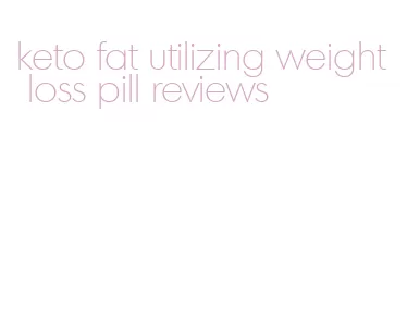 keto fat utilizing weight loss pill reviews