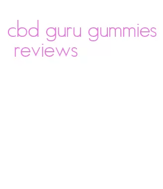 cbd guru gummies reviews