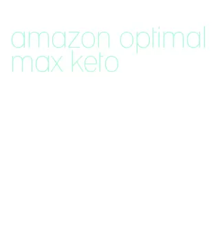 amazon optimal max keto