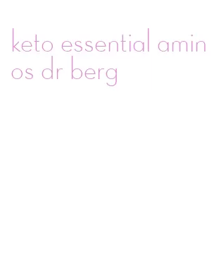 keto essential aminos dr berg