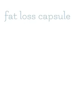 fat loss capsule