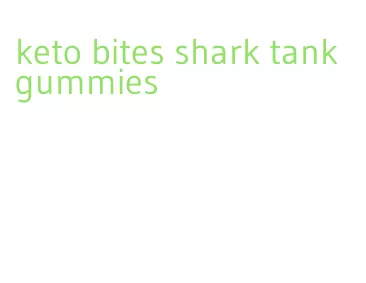 keto bites shark tank gummies