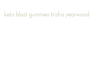 keto blast gummies trisha yearwood