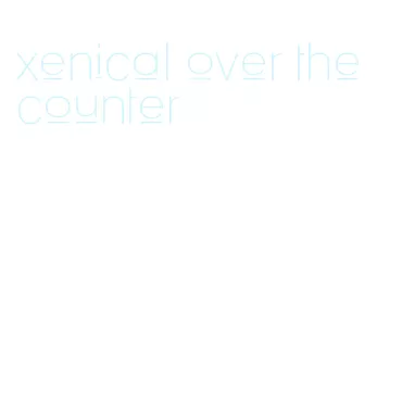 xenical over the counter