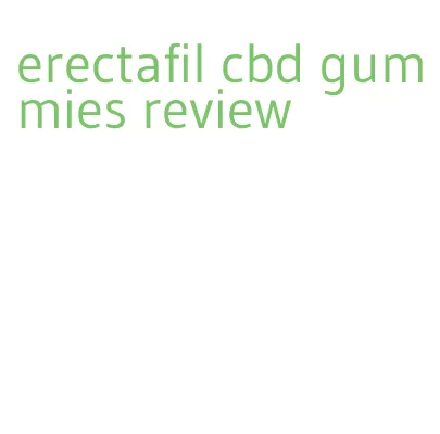 erectafil cbd gummies review