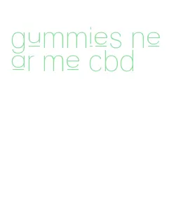 gummies near me cbd