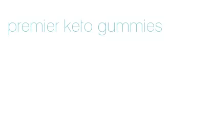 premier keto gummies