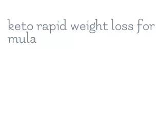 keto rapid weight loss formula