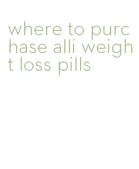 where to purchase alli weight loss pills