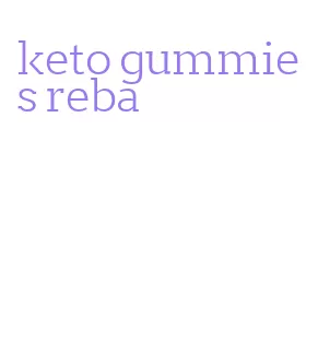 keto gummies reba