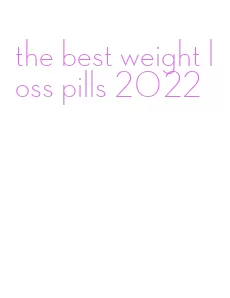 the best weight loss pills 2022