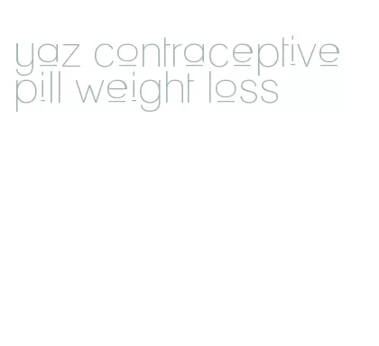 yaz contraceptive pill weight loss