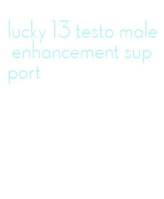 lucky 13 testo male enhancement support