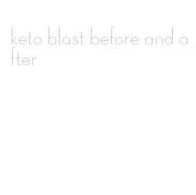 keto blast before and after