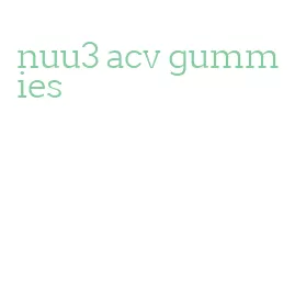 nuu3 acv gummies