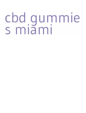 cbd gummies miami