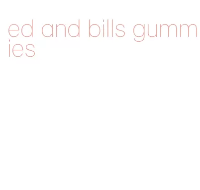 ed and bills gummies