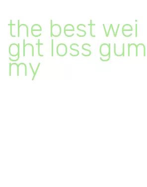 the best weight loss gummy