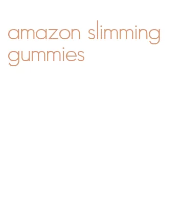 amazon slimming gummies