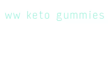 ww keto gummies