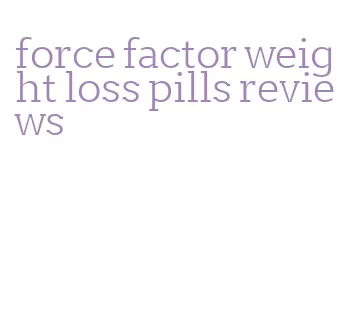 force factor weight loss pills reviews