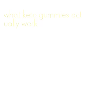 what keto gummies actually work