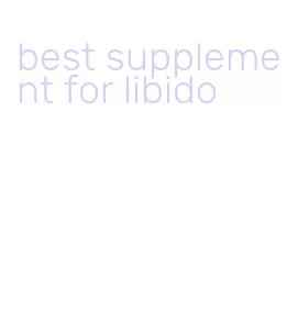 best supplement for libido