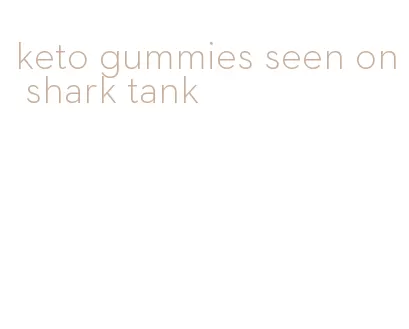 keto gummies seen on shark tank