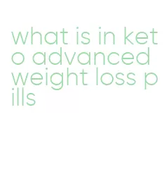 what is in keto advanced weight loss pills