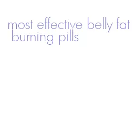 most effective belly fat burning pills