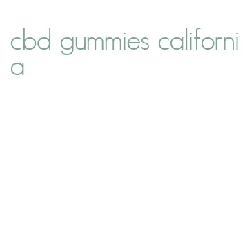 cbd gummies california