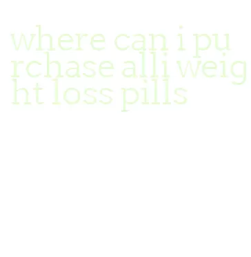 where can i purchase alli weight loss pills