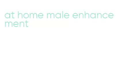 at home male enhancement