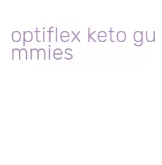 optiflex keto gummies