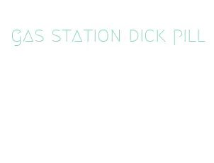 gas station dick pill