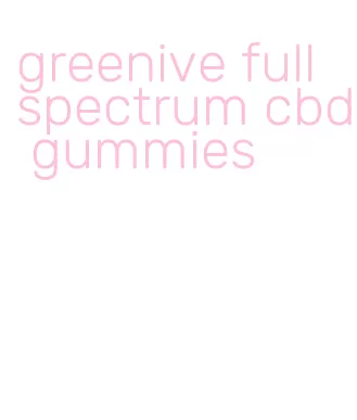 greenive full spectrum cbd gummies