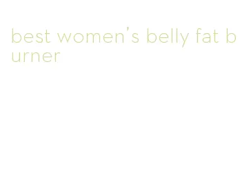 best women's belly fat burner