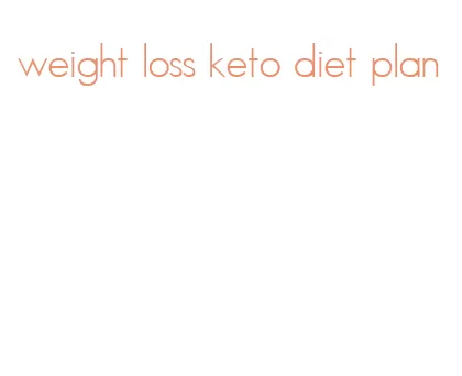 weight loss keto diet plan